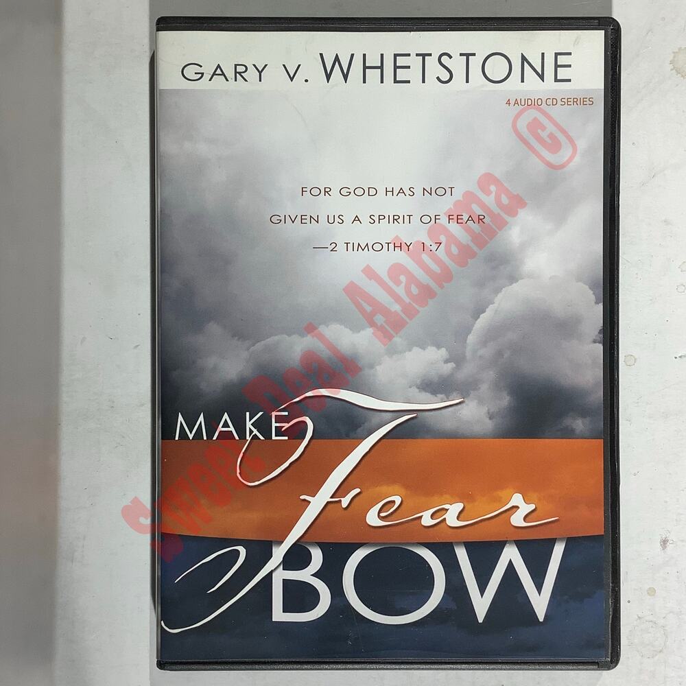 Make Fear Bow, 4-CD Set by Dr. Gary V. Whetstone, Religion and Spirituality